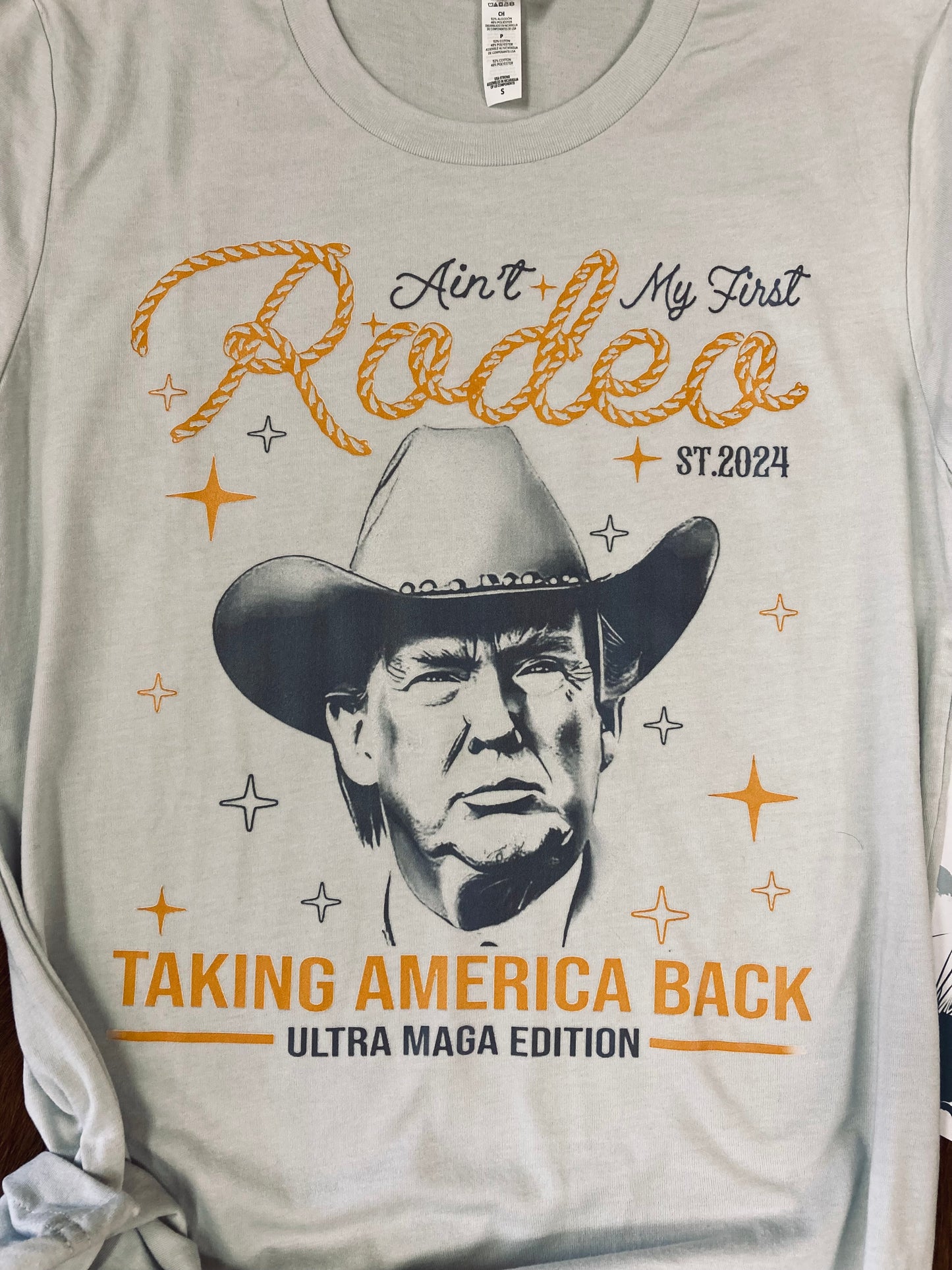 Ain’t My First Rodeo Trump Tee