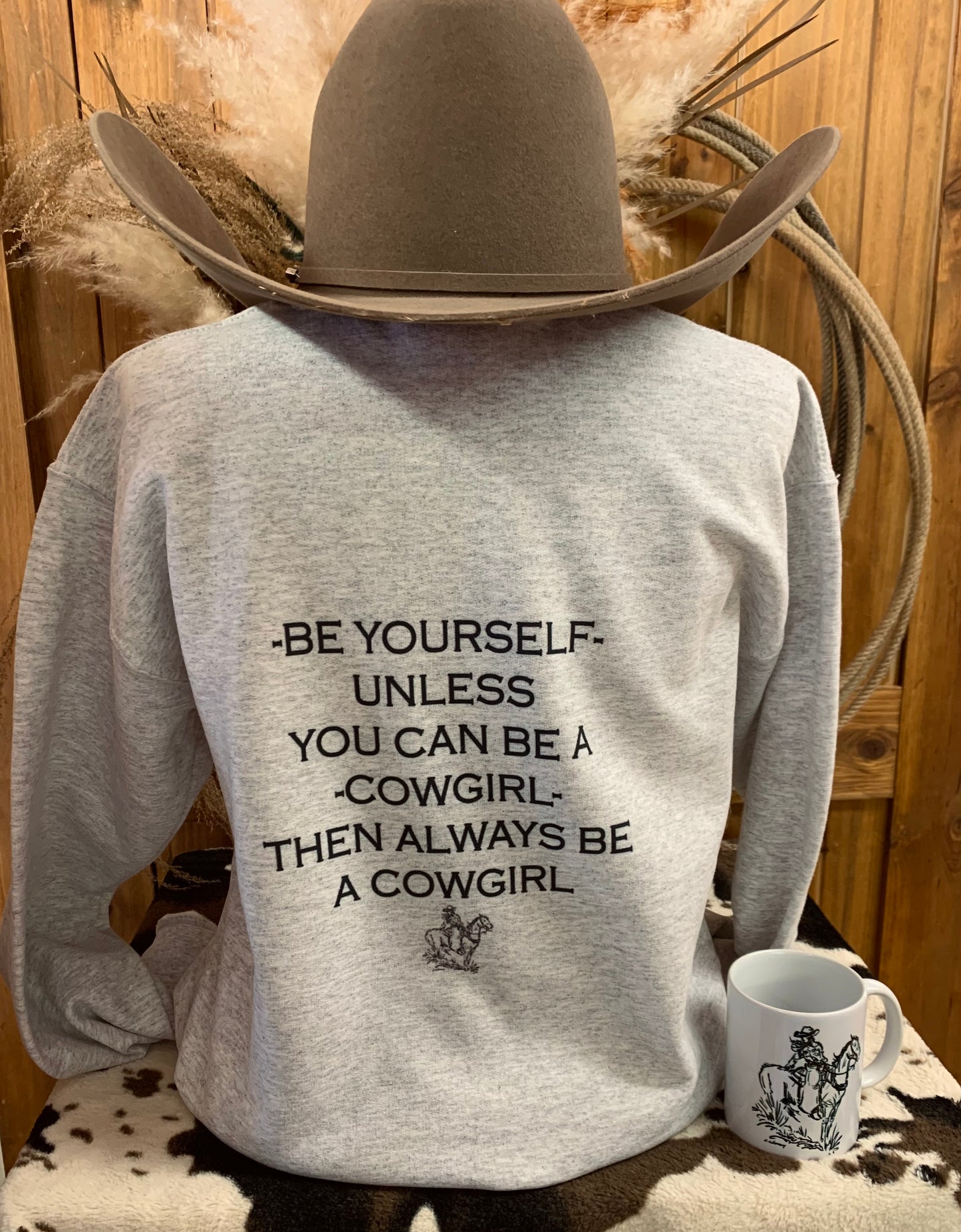 “Always Be A Cowgirl” Crewneck Sweatshirt
