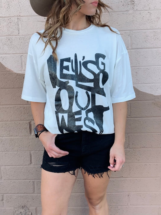 Let’s Go Out West Tee